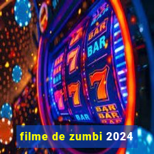 filme de zumbi 2024